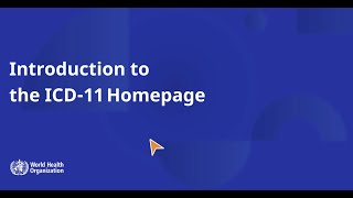 Introduction to the ICD11 Homepage [upl. by Teferi]