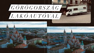 Első napunk Görögország felé Lakóautóval  Szeged Ep02 [upl. by Enilraep]