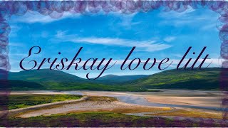 Eriskay Love Lilt [upl. by Ahsinut]