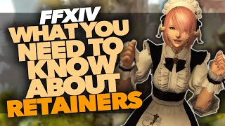 FFXIV  What You Need To Know About Retainers [upl. by Barrett]