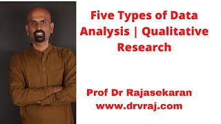 Five Types of Data Analysis  Qualitative Research profdrrajasekaran [upl. by Hulbard]