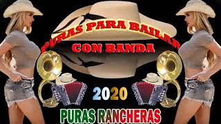 Puras Rancheras  Puro Tierra Caliente Mix 2020  Puras Para Bailar Con Banda [upl. by Mohammed193]