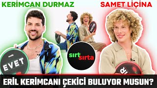 Kerimcan Durmaz ve Samet Liçina Sırt Sırtada Aşk Eril Kerimcan İlişkiler [upl. by Rehtae935]