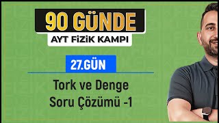 Tork ve Denge Soru Çözümü 1  2025 AYT Fizik kampı [upl. by Cirtap]