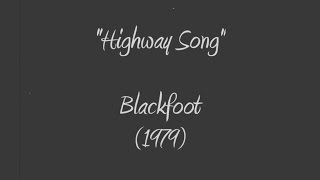 quotHighway Songquot Blackfoot quot1979quot Classic Vinyl [upl. by Kenrick]