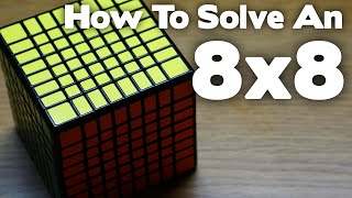 How To Solve An 8x8  Remastered [upl. by Nnylkoorb]