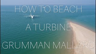 How to Beach a Turbine Grumman Mallard [upl. by Roxy]