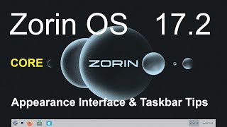 Zorin OS 172  Core non Pro  Zorin Appearance Interface amp Taskbar Tips [upl. by Siro]