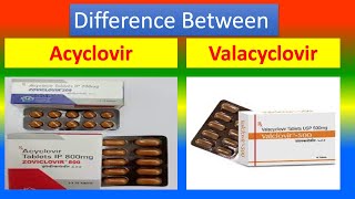 Difference between Acyclovir and Valacyclovir [upl. by Valentina]