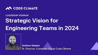 Strategic Vision for Software Engineering Teams in 2024 [upl. by Anees]