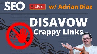 🎙️ How To DISAVOW Links in the NEW Google Search Console w Adrian Diaz [upl. by Hinckley528]