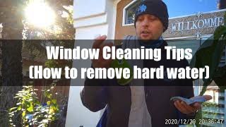 Window Cleaning Tips How to remove hard water [upl. by Gautious401]