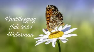 Kaartlegging voor het sterrenbeeld Waterman  Juli 2024 ♒ [upl. by Mathur]