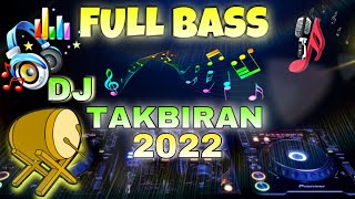 DJ TAKBIRAN IDUL FITRI 2022 FULL BASS  MUSIK DJ PALING ENAK [upl. by Leirrad]