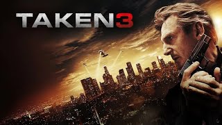 Taken 3 2014 Movie  Liam Neeson  Forest Whitaker  Famke Janssen  Review And Facts [upl. by Euqcaj273]