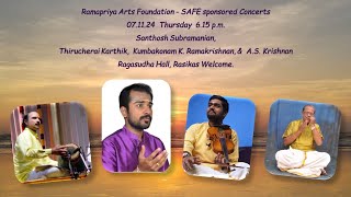 Santhosh Subramanian  Ramapriya Arts Foundation  SAFE sponsored Concert  071124 615 pm [upl. by Orodoet151]