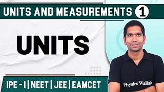 UNITS AND MEASUREMENTS 01 l Units  Physics  Class 11JEE NEETEAMCET [upl. by Wack511]