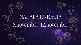 ⚡️ Nädala Energia ⚡️ 6november12november 🔮 12 Tähemärki 🔮 [upl. by Nylyaj]