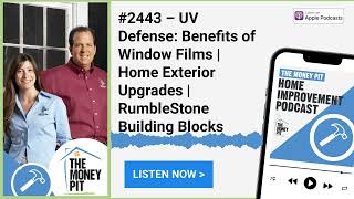 2443 – UV Defense Benefits of Window Films  Home Exterior Upgrades  RumbleStone Building Blocks [upl. by Hilde212]