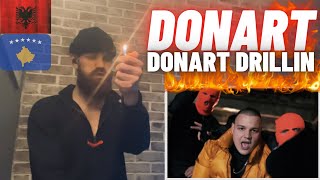 🇦🇱🇽🇰 DONART  DONART DRILLIN 🤯🔥 HYPE UK 🇬🇧 REACTON ALBANIAN DRILL REACTION [upl. by Neelear845]