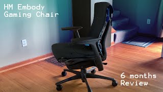 Herman Miller x Logitech Embody Gaming Chair Review after 6 months of heavy use [upl. by Rafaelle913]