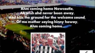 Coming home Newcastle with lyrics [upl. by Navarro46]