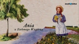 Słuchaj za darmo  Ania z Zielonego Wzgórza  audiobook [upl. by Kannan]