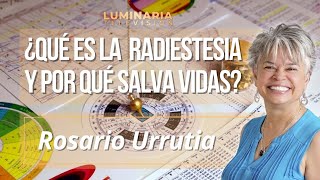 ¿QUÉ ES LA RADIESTESIA Y POR QUÉ SALVA VIDAS por Rosario Urrutia [upl. by Accissej270]