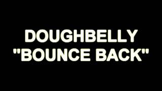 DOUGHBELLY STRAY quot BOUNCE BACK quot mp4 [upl. by Still]