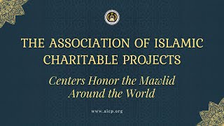 AICP Masjid  Centers Honor the Mawlid Around the World [upl. by Frangos]