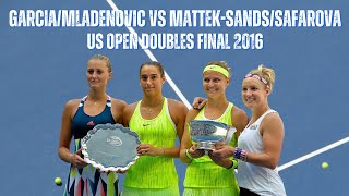 GARCIAMLADENOVIC VS MATTEKSANDSSAFAROVA  2016 US OPEN DOUBLES FINAL [upl. by Elleron]