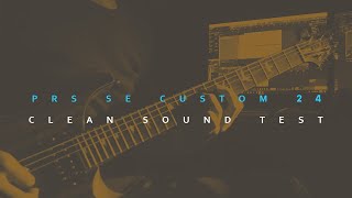 PRS SE Custom 24 clean sound test [upl. by Aliekahs]