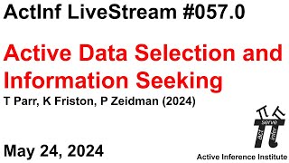 Active Inference LiveStream 0570  Active Data Selection and Information Seeking [upl. by Amandie]