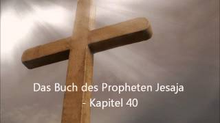 Das Buch des Propheten Jesaja  Kapitel 40 LuÜ [upl. by Bilac864]