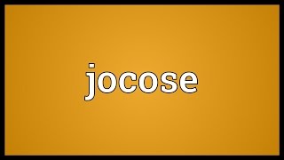 Jocose Meaning [upl. by Gamber]