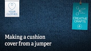 Creative crafts making a cushion cover from a jumper [upl. by Akiwak915]