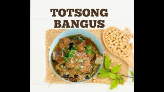 TOTSONG BANGUS  How to cook Totsong Bangus [upl. by Hairahcez274]