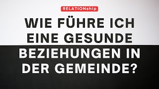 REALATIONship  Wie führe ich gesunde Beziehungen in der Gemeinde [upl. by Airitak]