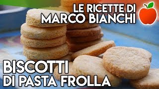 Biscotti di Pasta Frolla di Marco Bianchi [upl. by Geof]