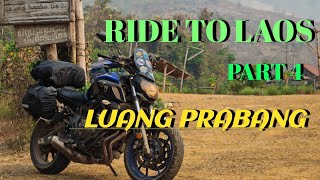 Ride to Laos Part 4Luang Prabang [upl. by Aitropal665]