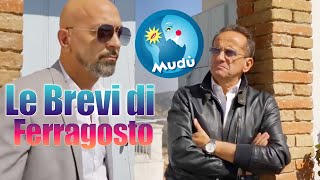 Mudù  Le Brevissime di Ferragosto [upl. by Annet]