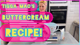 TIGGA MAC BUTTERCREAM RECIPE TUTORIAL [upl. by Pinzler535]