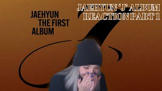 JAEHYUN  The 1st Album J Part 1 Reaction ll This Destroyed Me [upl. by Pardner297]