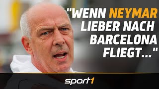 Kein Verständnis quotWenn Neymar lieber nach Barcelona fliegtquot  SPORT1 [upl. by Brabazon]