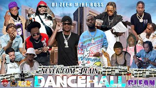 Latest Dancehall Mix 2024 Clean  Never Complain  Teejay Masicka Alkaline Squash Vybz kartel [upl. by Golda]