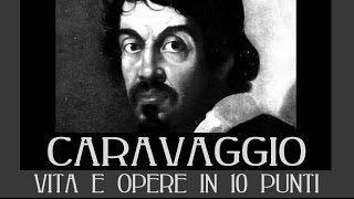 Caravaggio vita e opere in 10 punti [upl. by Soule]