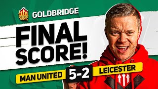 SHOCKING Man Utd 5 2 Leicester GOLDBRDIGE Reacts [upl. by Dnalyk]