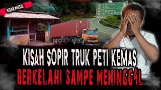 KISAH MISTIS SOPIR TRUK PETIKEMAS LINTAS JALUR SELATAN MEREKA BERDUA BERKEL4HI SAMPE MENINGG4L [upl. by Atews]