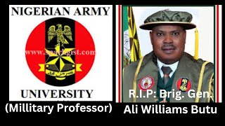 Full Biography Of Gen Ali Williams Butu All You Should Know About Him [upl. by Werna]