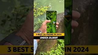 3 Best Phone Under 20000  Best Camera Phone Under 20000  20000 Under Best Mobile 2024 5G [upl. by Ponton]